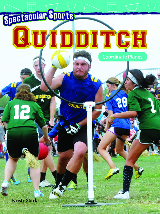 Kristy Stark创作的Spectacular Sports: Quidditch: Coordinate Planes作品的详细信息 - 可供借阅